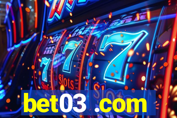 bet03 .com